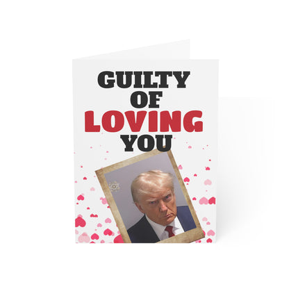 Guilty of loving you Trump Anniversary or Mother's Day Card