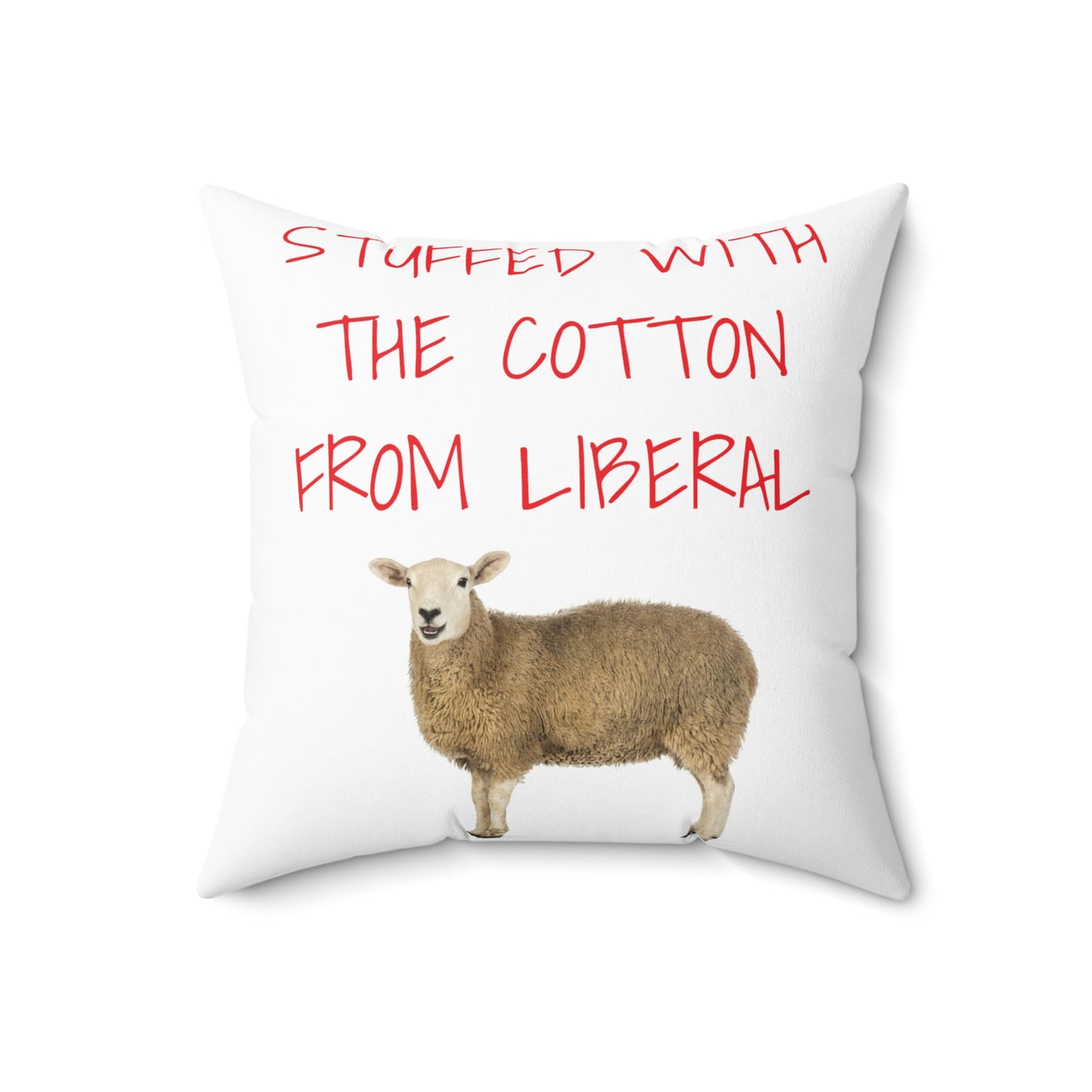 MAGA Trump (gefüllt mit Baumwolle von liberalen Schafen) Quadratisches Kissen aus gesponnenem Polyester