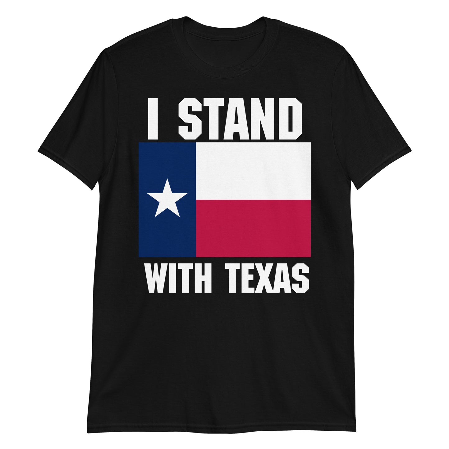I stand with Texas High Quality Short-Sleeve Unisex T-Shirt