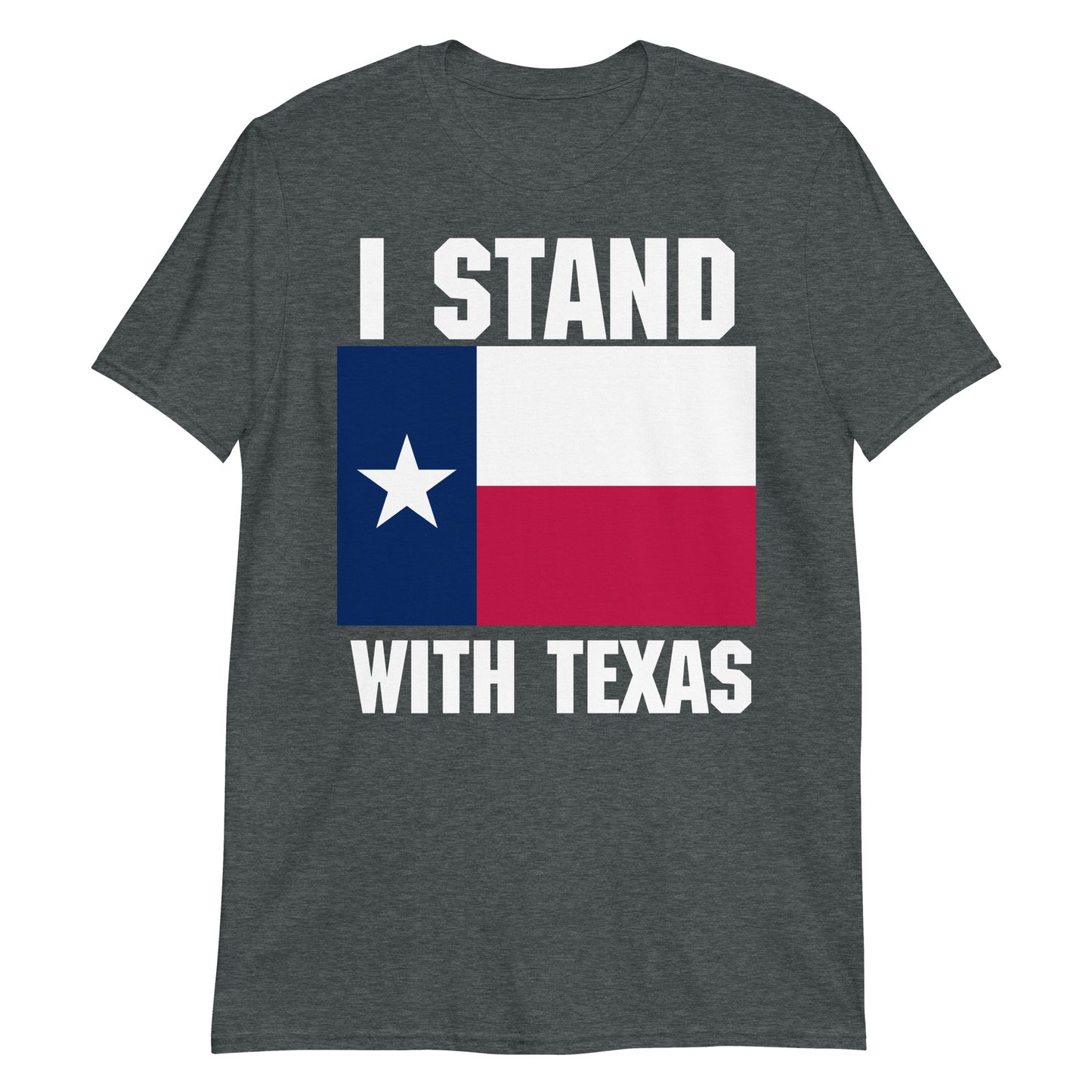 I stand with Texas High Quality Short-Sleeve Unisex T-Shirt